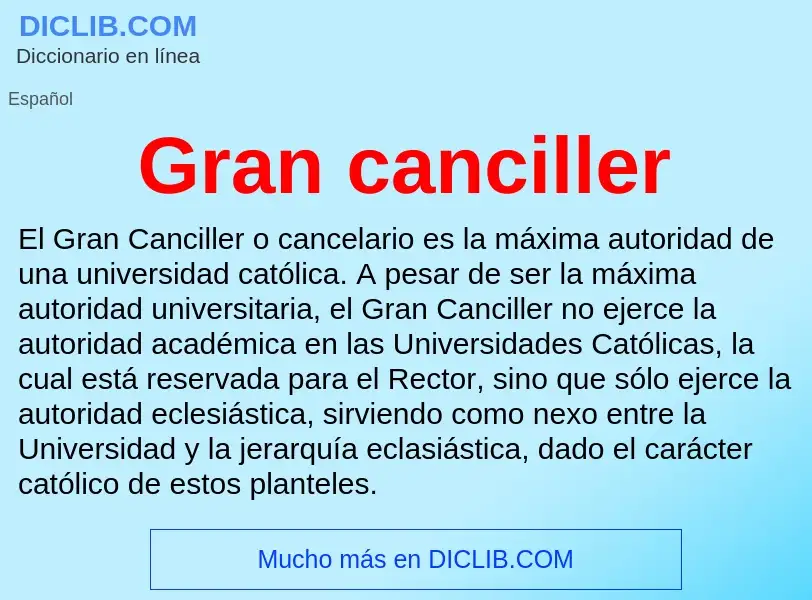 What is Gran canciller - definition