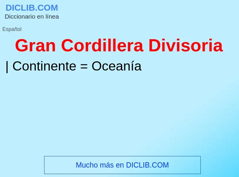 Qu'est-ce que Gran Cordillera Divisoria - définition