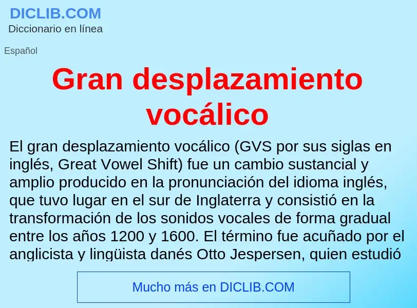 ¿Qué es Gran desplazamiento vocálico? - significado y definición