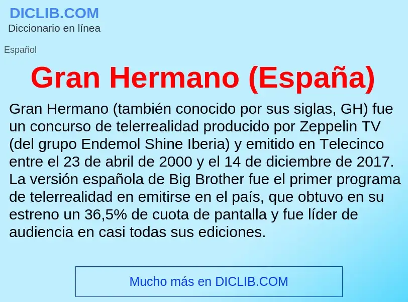 O que é Gran Hermano (España) - definição, significado, conceito