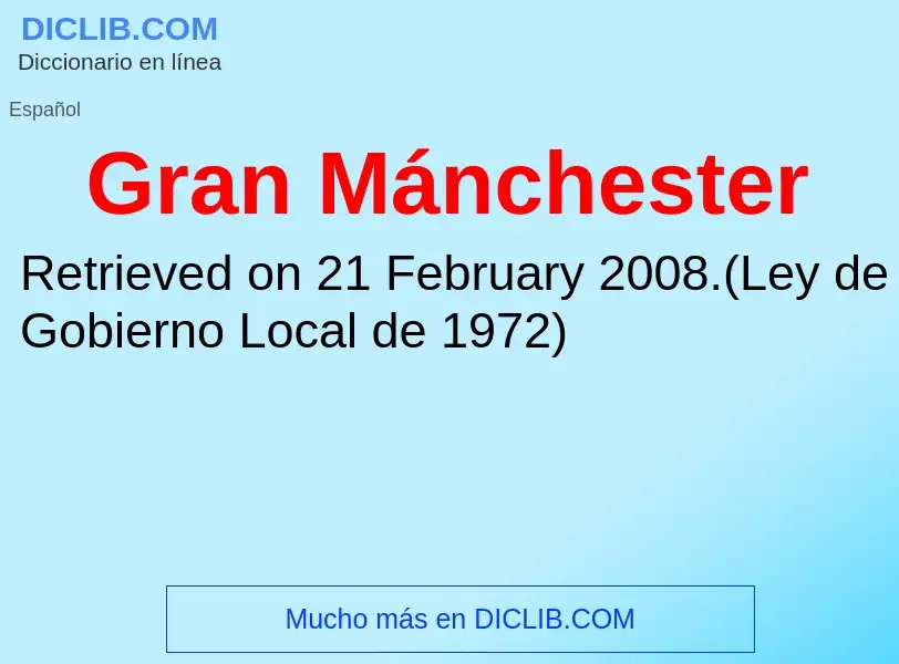 ¿Qué es Gran Mánchester? - significado y definición