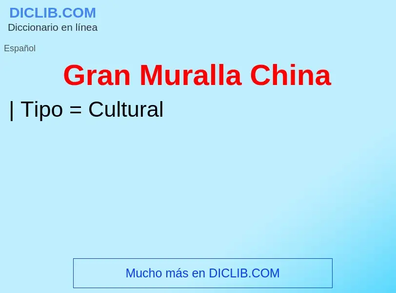 What is Gran Muralla China - definition