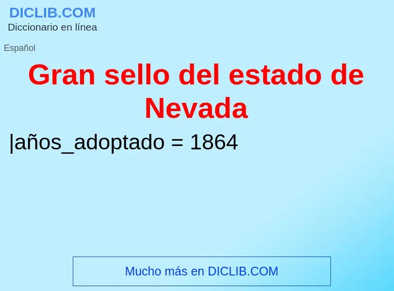 Wat is Gran sello del estado de Nevada - definition