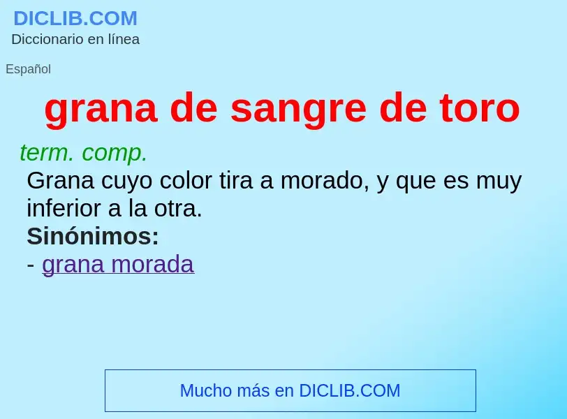 What is grana de sangre de toro - definition