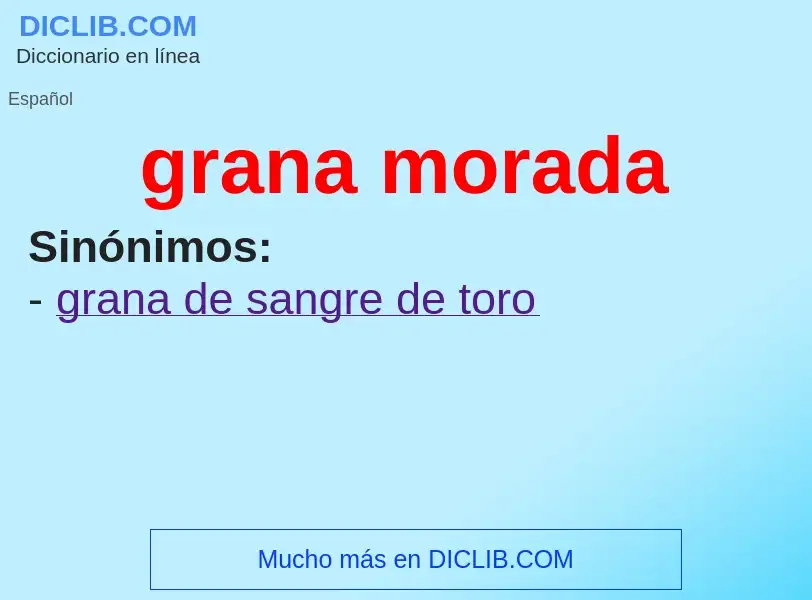 What is grana morada - definition