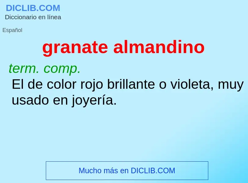 ¿Qué es granate almandino? - significado y definición