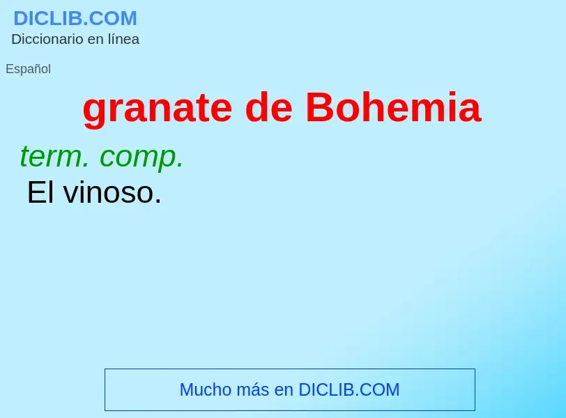 Che cos'è granate de Bohemia - definizione