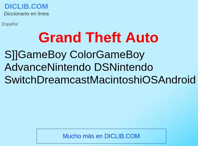 ¿Qué es Grand Theft Auto? - significado y definición