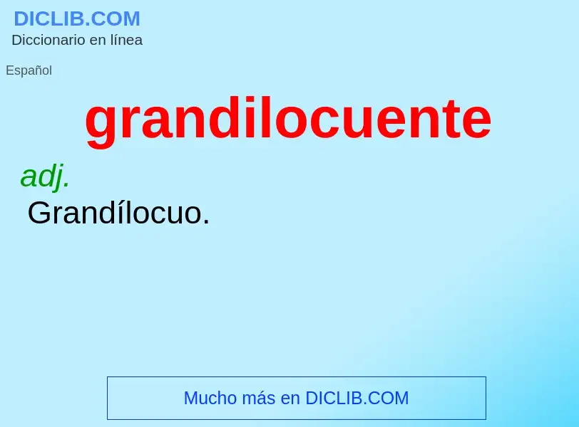 Was ist grandilocuente - Definition