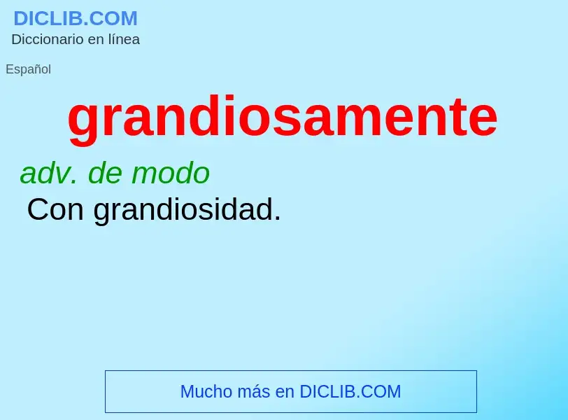 What is grandiosamente - definition