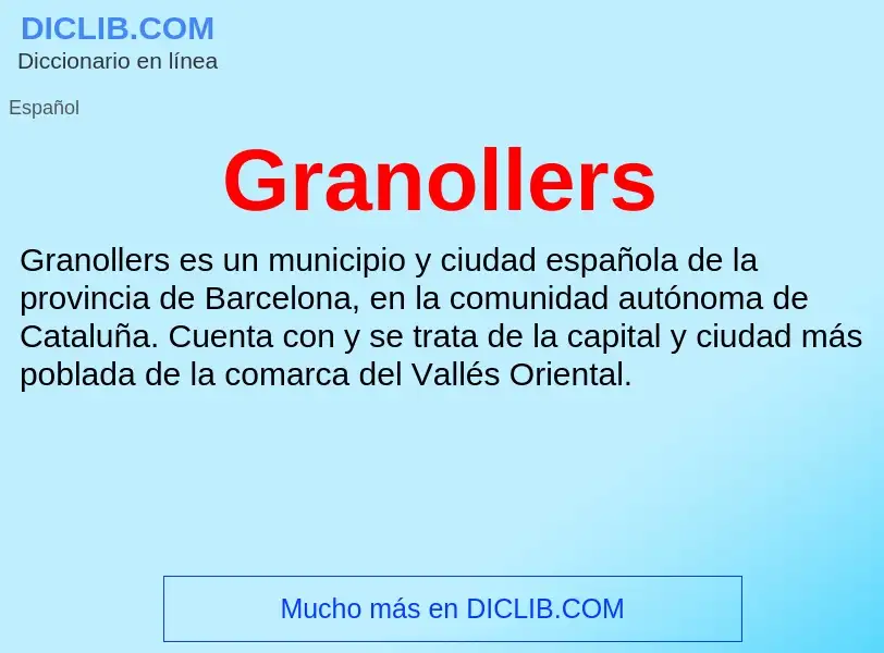 ¿Qué es Granollers? - significado y definición