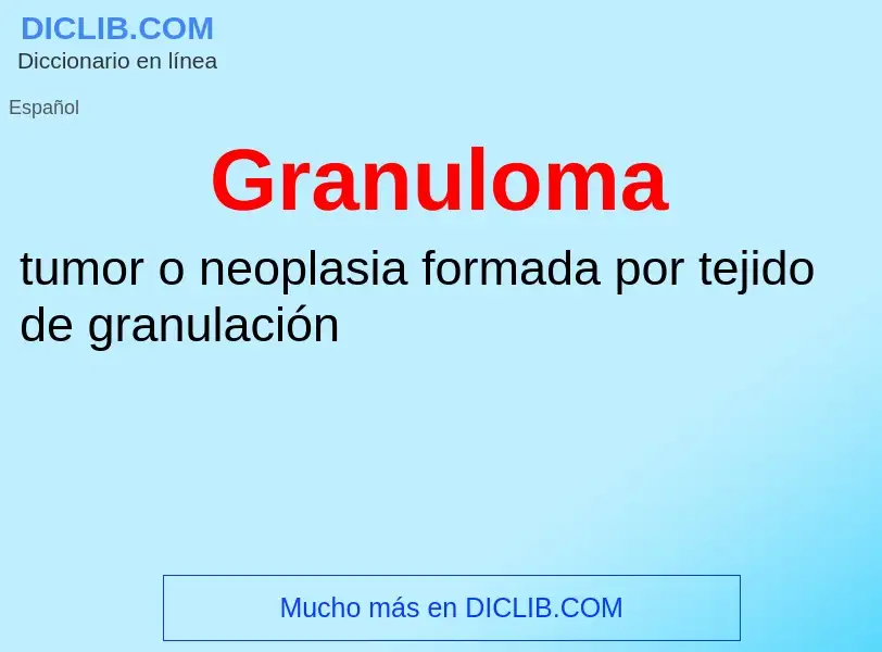 Что такое Granuloma - определение