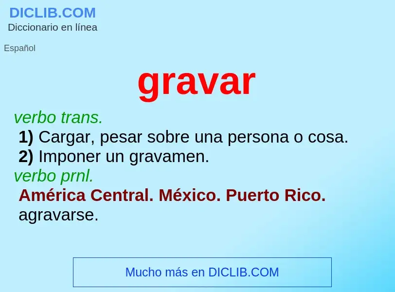 ¿Qué es gravar? - significado y definición