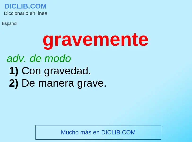 What is gravemente - definition