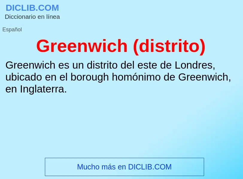 ¿Qué es Greenwich (distrito)? - significado y definición