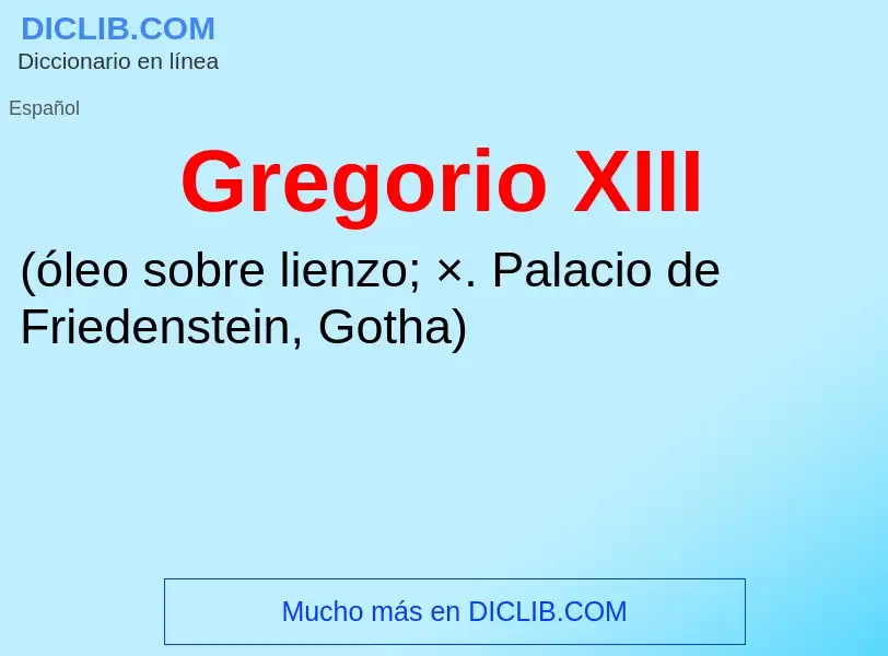 ¿Qué es Gregorio XIII? - significado y definición