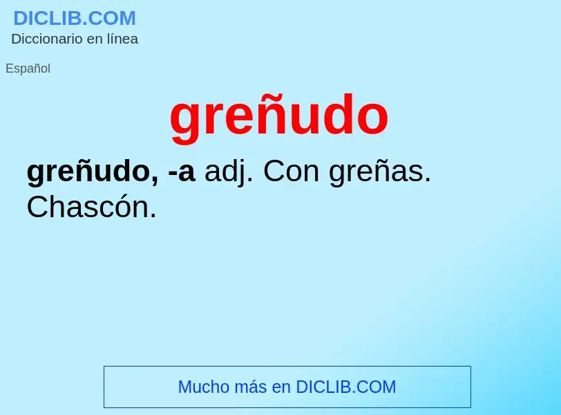 What is greñudo - definition