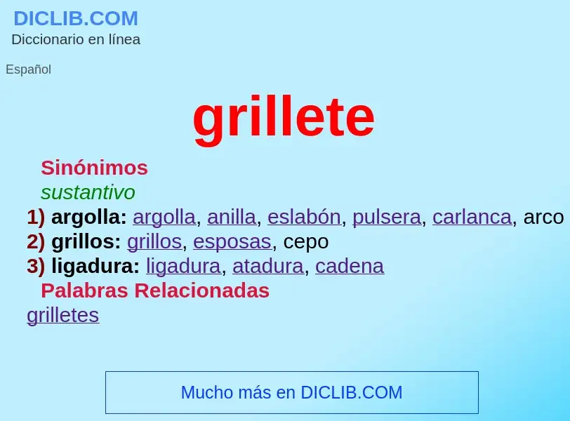 What is grillete - definition