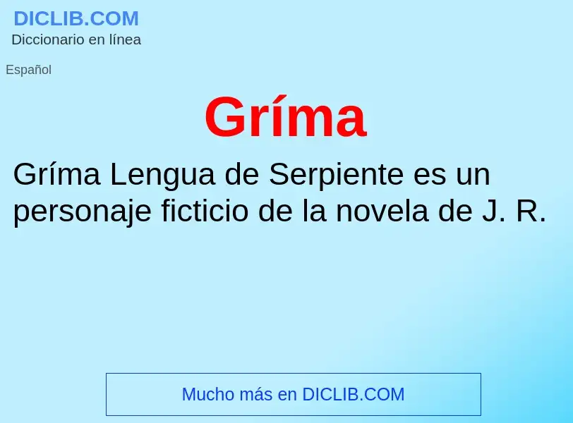 What is Gríma - meaning and definition