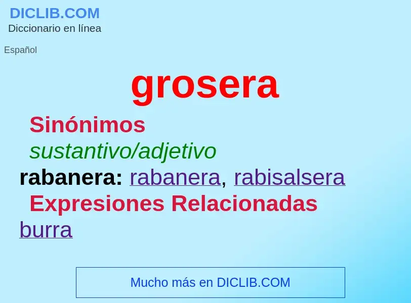 O que é grosera - definição, significado, conceito