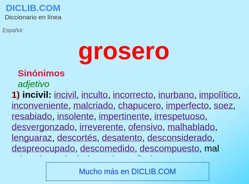 What is grosero - definition