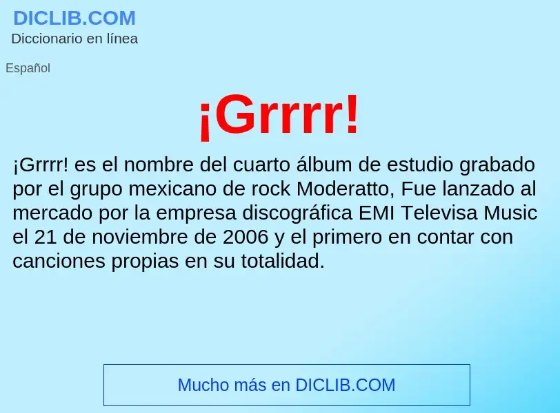 ¿Qué es ¡Grrrr!? - significado y definición