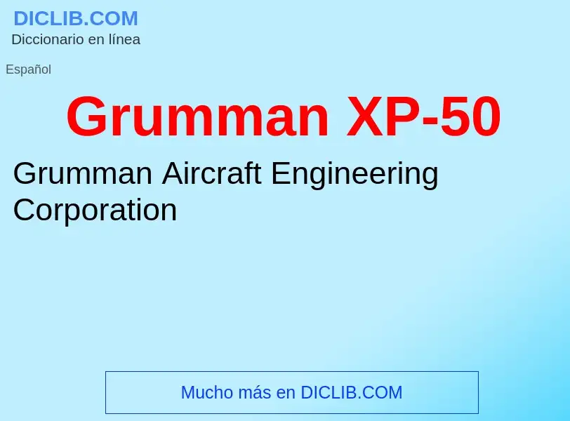 ¿Qué es Grumman XP-50? - significado y definición