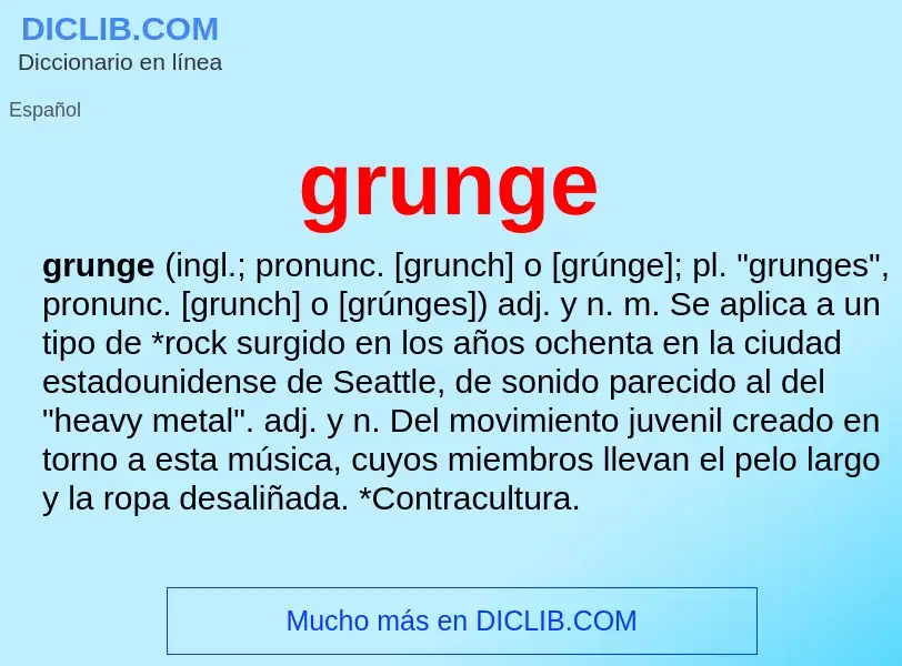 ¿Qué es grunge? - significado y definición