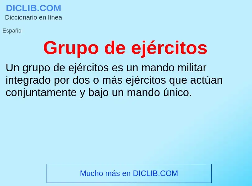 ¿Qué es Grupo de ejércitos? - significado y definición