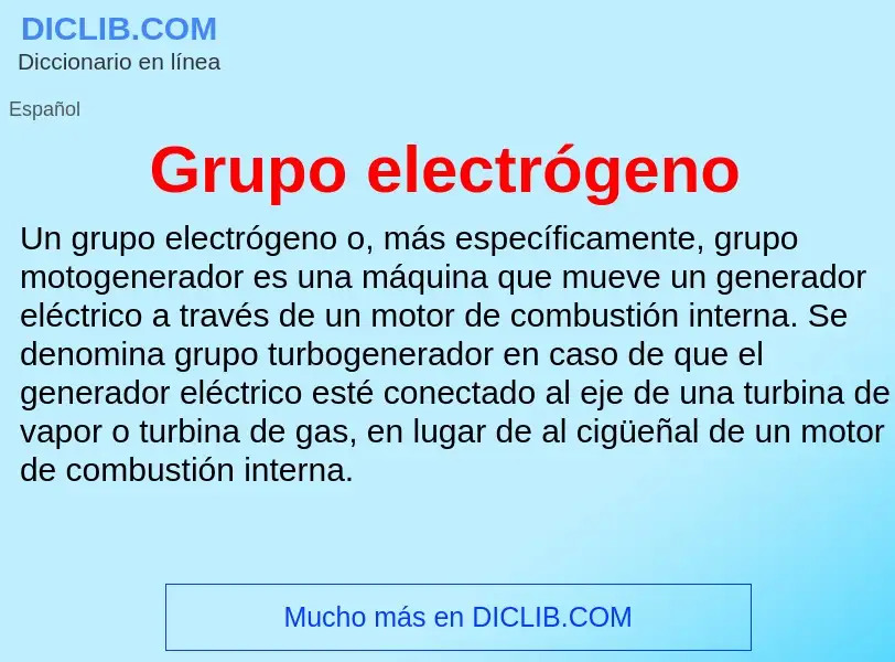 ¿Qué es Grupo electrógeno? - significado y definición