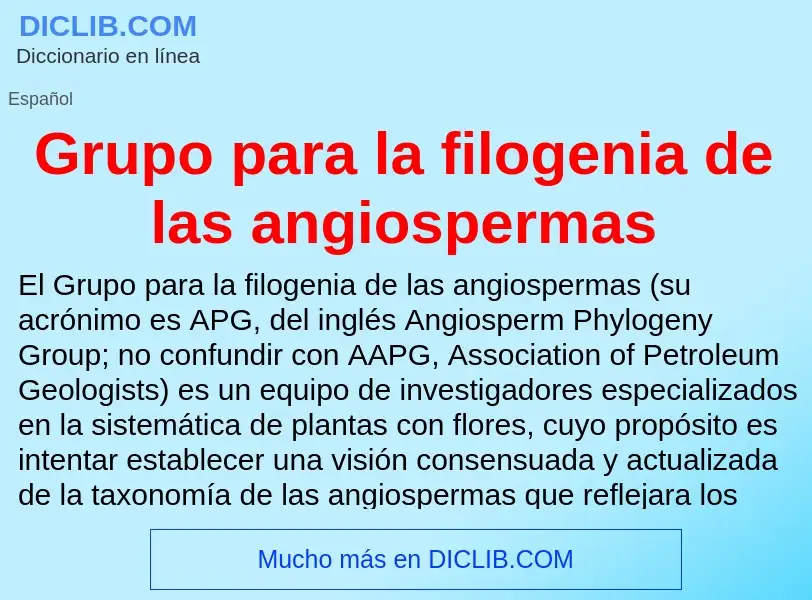 O que é Grupo para la filogenia de las angiospermas - definição, significado, conceito