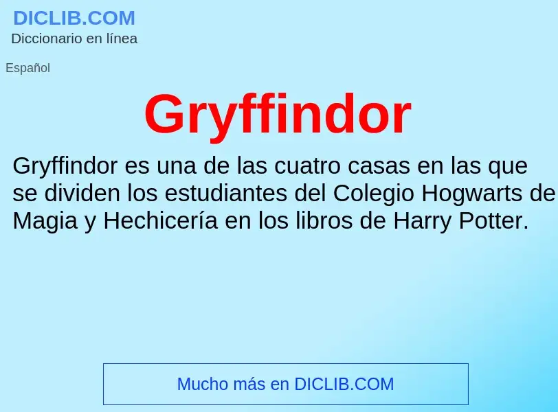 ¿Qué es Gryffindor? - significado y definición