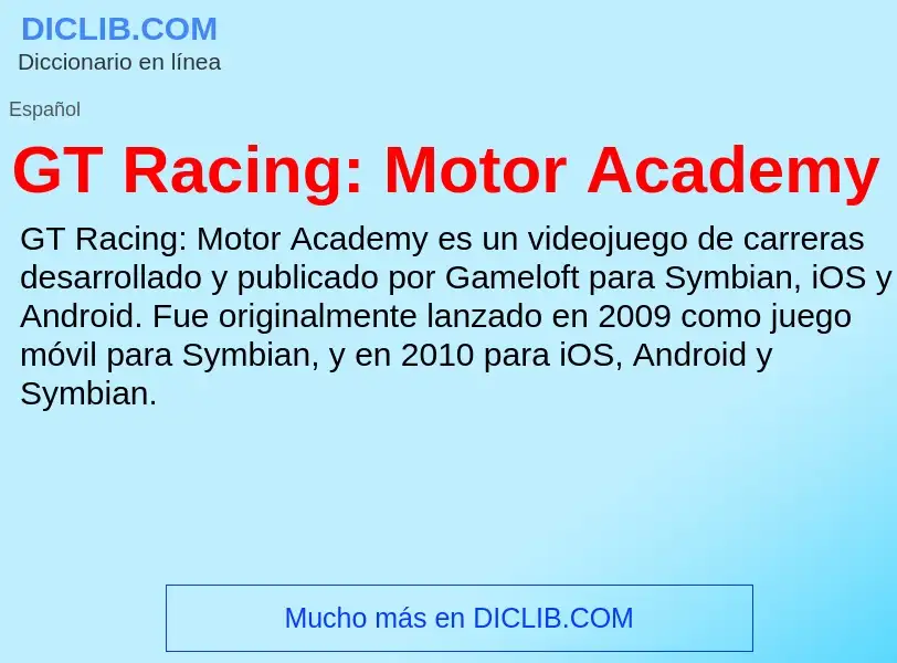 Che cos'è GT Racing: Motor Academy - definizione