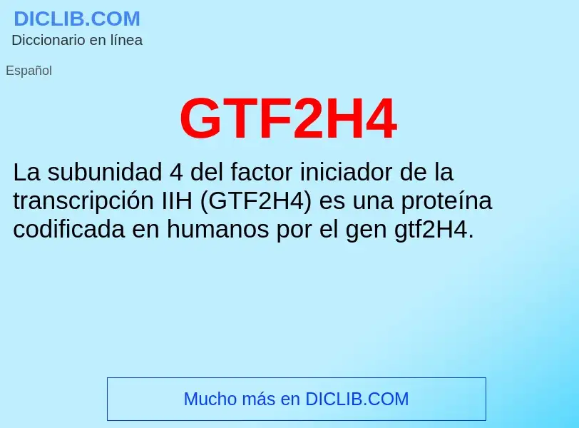 Wat is GTF2H4 - definition