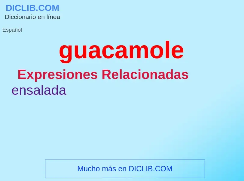 What is guacamole - meaning and definition