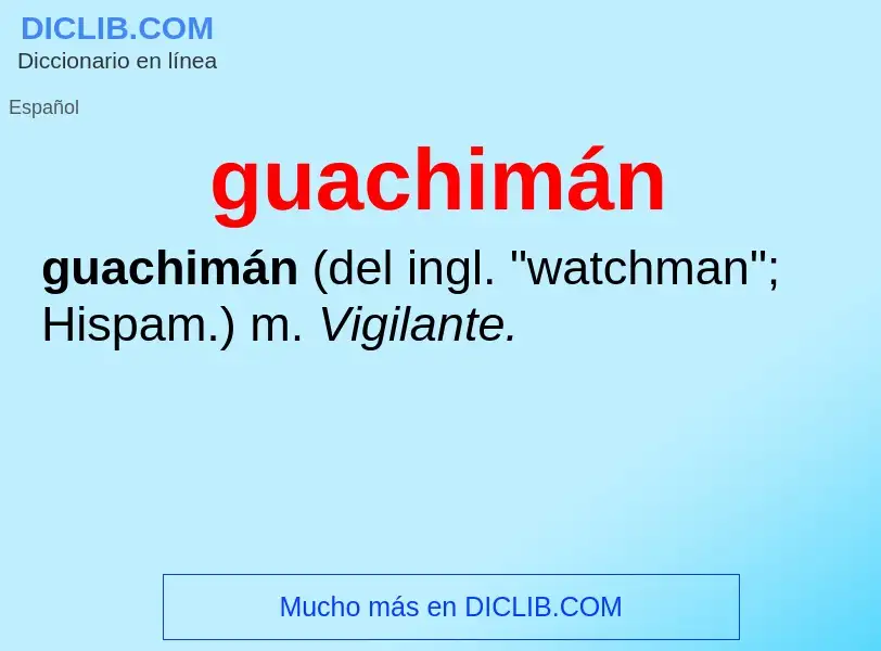 Was ist guachimán - Definition