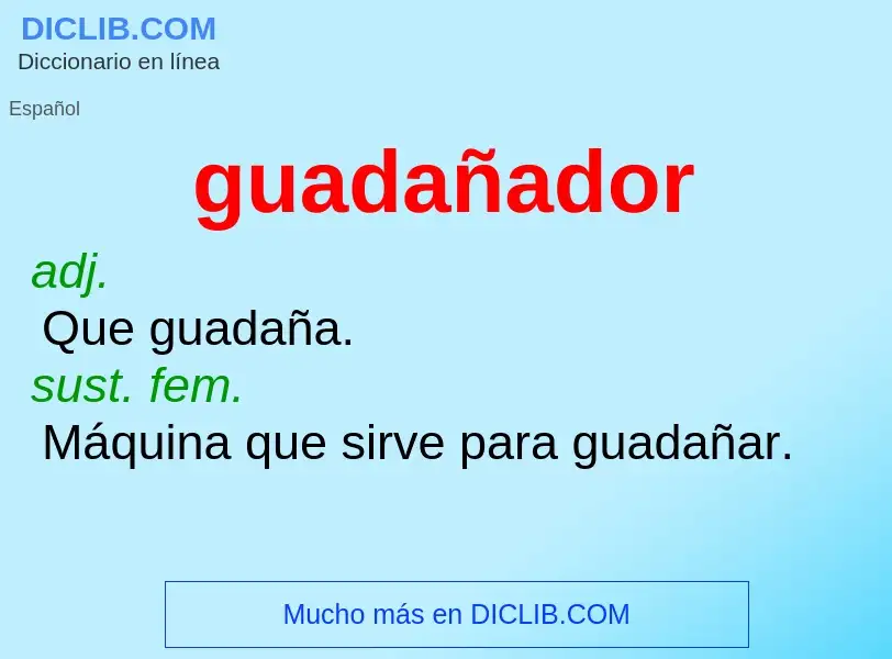 Что такое guadañador - определение