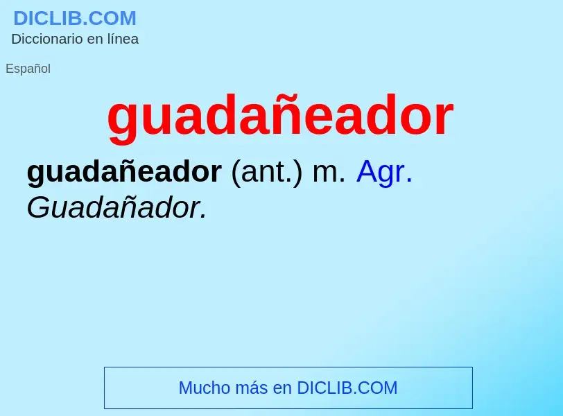 ¿Qué es guadañeador? - significado y definición