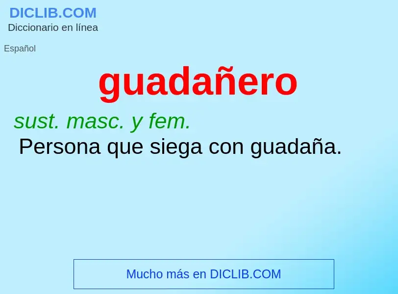 ¿Qué es guadañero? - significado y definición