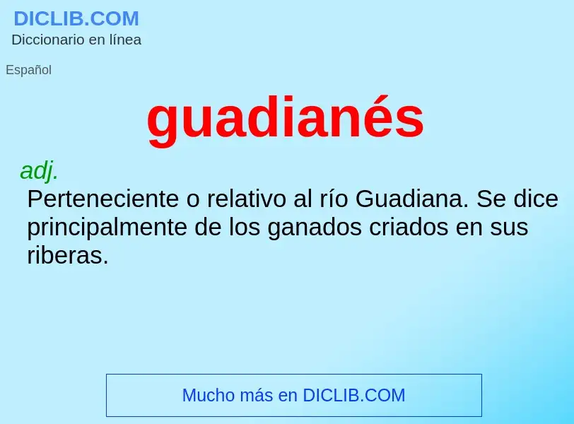 ¿Qué es guadianés? - significado y definición