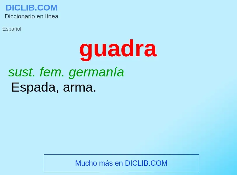 ¿Qué es guadra? - significado y definición