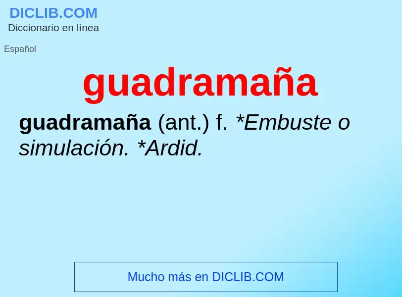 ¿Qué es guadramaña? - significado y definición