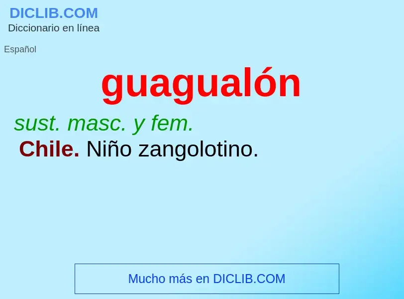 ¿Qué es guagualón? - significado y definición