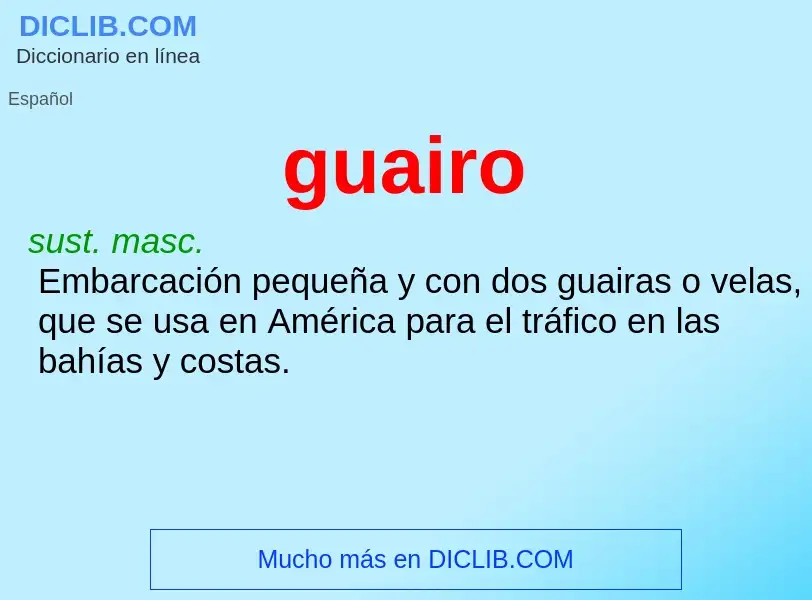 ¿Qué es guairo? - significado y definición