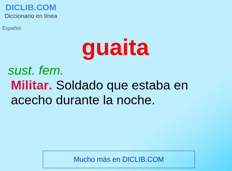 ¿Qué es guaita? - significado y definición