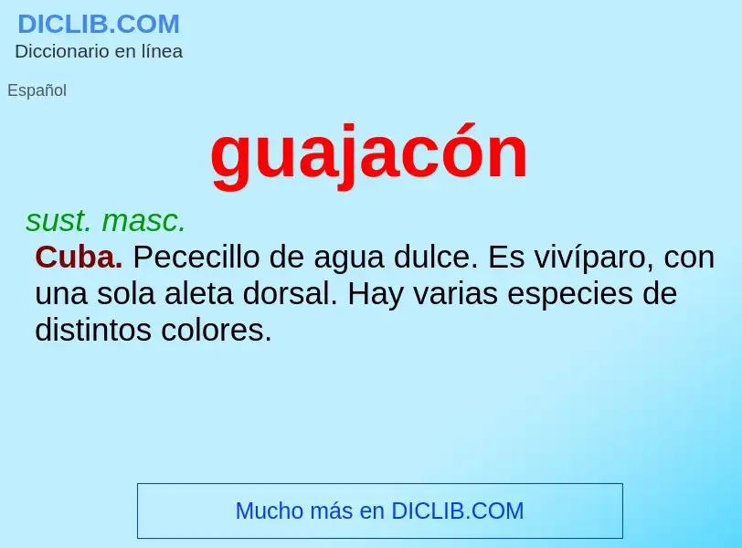 ¿Qué es guajacón? - significado y definición