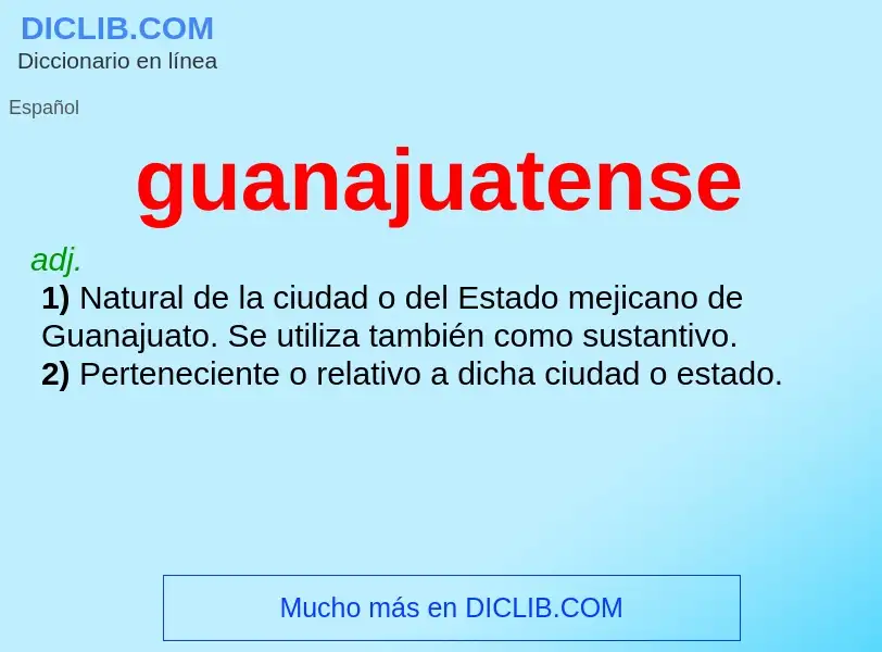 ¿Qué es guanajuatense? - significado y definición