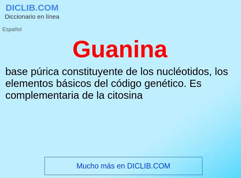 ¿Qué es Guanina? - significado y definición