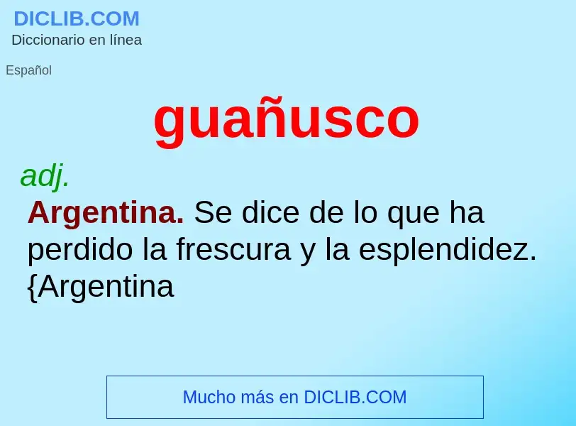 ¿Qué es guañusco? - significado y definición