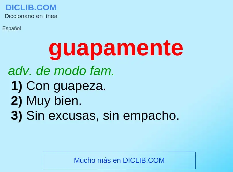 ¿Qué es guapamente? - significado y definición